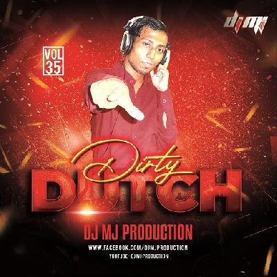 Dirty Dutch Vol.35 - Dj Mj Production